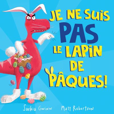Je ne suis pas le lapin de Pâques